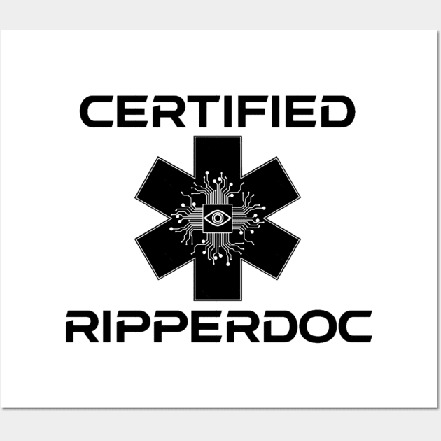 certified Ripperdoc - Black on White Version Wall Art by mugsandfancything